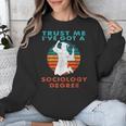 Trust Me I'Ve Got A Sociology Degree College Graduation Unisex Sweatshirt