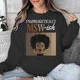 Unapologetically MSW-Ish Student Graduation Afro Unisex Sweatshirt