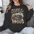 Vintage Please Be Patient With Me I'm From The 1900s Train Unisex Sweatshirt