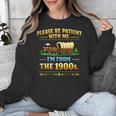 Vintage Please Be Patient With Me I'm From The 1900s Unisex Sweatshirt