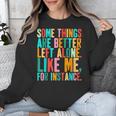 Vintage Some Things Are Better Left Alone Introverts Unisex Sweatshirt Vintage Some Things Are Better Left Alone Introverts Unisex Sweatshirt