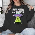 I Wanna Go Home Introvert UFO UAP Flying Saucer Trippy Alien Unisex Sweatshirt