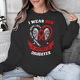 I Wear Red In Memory Of Daughter Heart Disease Awareness Unisex Sweatshirt I Wear Red In Memory Of Daughter Heart Disease Awareness Unisex Sweatshirt