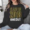 We Out WeOut Class Of 2018 Senior Graduation Unisex Sweatshirt