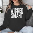 Wicked Smaht Boston Accent Graduation Tee Unisex Sweatshirt
