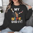 My Wife Did It Graduation Congratulation Graduate You Did It Unisex Sweatshirt