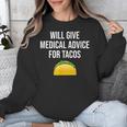 Will Give Medical Advice For Tacos Shirt Nurse Graduation MD Unisex Sweatshirt