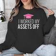 I Worked My Assets Off Accounting Graduation T-Shirt Unisex Sweatshirt
