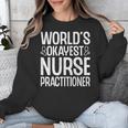 World's Okayest Nurse Practitioner NP Graduation Unisex Sweatshirt