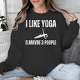 I Like Yoga And Maybe 3 People Introvert Namaste Unisex Sweatshirt