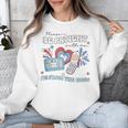 4th Of July Please Be Patient With Me I'm From The 1900s Unisex Sweatshirt