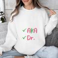 AKA Doctor Medical Worker Appreciation Graduation Unisex Sweatshirt
