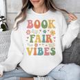 Book Fair Vibes Groovy Retro School Reading Nostalgic Unisex Sweatshirt