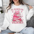 All Booked For Valentine Books Lover Teacher Floral Unisex Sweatshirt All Booked For Valentine Books Lover Teacher Floral Unisex Sweatshirt