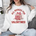 All Booked For Valentines Bow Heart Book Lover Valentine Day Unisex Sweatshirt
