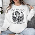 Buy Me Books And Tell Me I'm Pretty Book Lover Bookworm Unisex Sweatshirt Buy Me Books And Tell Me I'm Pretty Book Lover Bookworm Unisex Sweatshirt