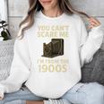 You Can't Scare Me I'm From The 1900s Vintage Camera Unisex Sweatshirt You Can't Scare Me I'm From The 1900s Vintage Camera Unisex Sweatshirt