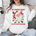 Christmas Bookish He Knows What You'Ve Been Reading Women Unisex Sweatshirt Christmas Bookish He Knows What You'Ve Been Reading Women Unisex Sweatshirt