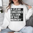 A Clear Conscience Is A Sign Of Bad Memory Sarcastic Unisex Sweatshirt