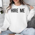 College Graduation Hire Me Unisex Sweatshirt