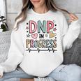 DNP In Progress Director Of Nursing Student Graduation Unisex Sweatshirt