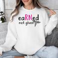 Earned Not Given Nurse Graduation Unisex Sweatshirt