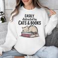 Easily Distracted By Cats And Books Cute Book Lover Unisex Sweatshirt
