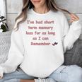 Elderly Senior Retirement Retired Short Term Memory Loss Unisex Sweatshirt Elderly Senior Retirement Retired Short Term Memory Loss Unisex Sweatshirt