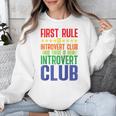 First Rule Of Introvert Club Is There Is No Introvert Club Raglan Baseball Tee Unisex Sweatshirt