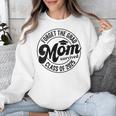 Forget The Grad Mom Survived Class Of 2025 Graduation 2025 Unisex Sweatshirt
