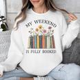 My Weekend Is Fully Booked Cozy Bookish Unisex Sweatshirt