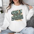 Gen X Lots Of Memories No Evidence Nostalgia Throwback Quote Unisex Sweatshirt
