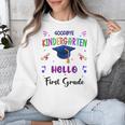 Goodbye Kindergarten Graduation Class 2025 1st Grade Kids Unisex Sweatshirt