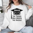 Grad 2022 Graduation Tassel Was Worth The Hassle Unisex Sweatshirt
