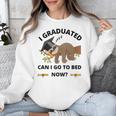 I Graduated Can I Go Back To Bed Sloth Graduation Cap Unisex Sweatshirt