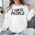 I Hate People Graffiti Introverts Meme Loner Unisex Sweatshirt I Hate People Graffiti Introverts Meme Loner Unisex Sweatshirt