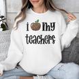 I Heart My Teachers I Love My Teachers Graduation Kids Teens Unisex Sweatshirt
