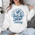 I’m Not In The Mood Today Anti-Social Moody Introvert Humor Unisex Sweatshirt