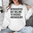 Introverted Archaeologist Archaeology Introvert Unisex Sweatshirt