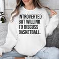 Introverted Basketball Player Basketball Introvert Unisex Sweatshirt Introverted Basketball Player Basketball Introvert Unisex Sweatshirt