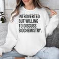 Introverted Biochemist Biochemistry Introvert Unisex Sweatshirt Introverted Biochemist Biochemistry Introvert Unisex Sweatshirt