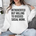 Introverted Caseworker Social Work Introvert Unisex Sweatshirt Introverted Caseworker Social Work Introvert Unisex Sweatshirt