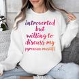 Introverted Willing To Discuss Pyrenean Mastiff Introvert Unisex Sweatshirt