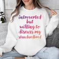 Introverted Willing To Discuss Standardbred Introvert Unisex Sweatshirt