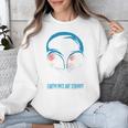 Keep Calm Earthlings Are Strange Alien Introvert Unisex Sweatshirt Keep Calm Earthlings Are Strange Alien Introvert Unisex Sweatshirt