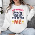 Kids My Mommy Did It Graduation Mom Graduate Unisex Sweatshirt