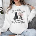 Life Better With 2 Cats Books Kitten Kitty Women Girls Kids Unisex Sweatshirt