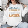 Macramé Now Minimal Socializing Introvert Vintage Unisex Sweatshirt Macramé Now Minimal Socializing Introvert Vintage Unisex Sweatshirt