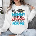 My Mommy Is A Graduate Shirt Matching Family Graduation Unisex Sweatshirt