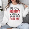 My Mommy Did It And She Did It For Me Nurse Graduation Mom Unisex Sweatshirt